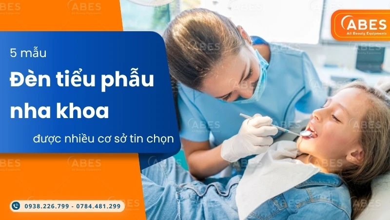 5 Mẫu Đèn Tiểu Phẫu Nha Khoa Được Nhiều Cơ Sở Y Tế Tin Chọn