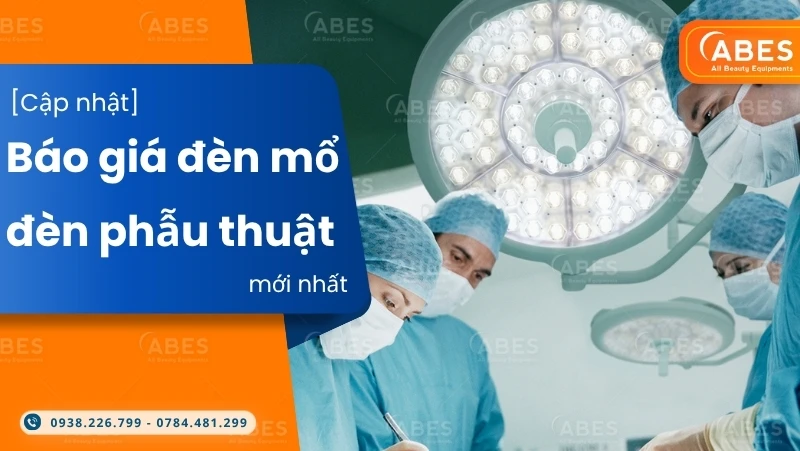 Báo Giá Đèn Mổ 2026 – Cập Nhật Bảng Giá Mới Nhất Theo Từng Loại