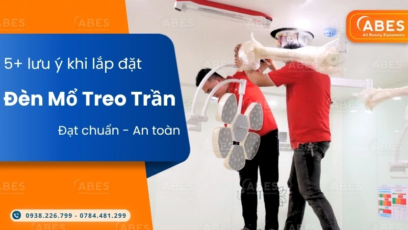 5+ Lưu Ý Khi Lắp Đặt Đèn Mổ Treo Trần Trong Phòng Mổ Đạt Chuẩn 2026