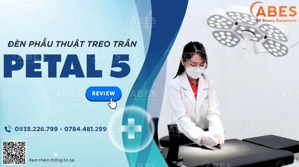 [Review] Đèn Phẫu Thuật Treo Trần Petal 5 – Thiết Bị Được Nhiều Cơ Sở Y Tế Tin Chọn