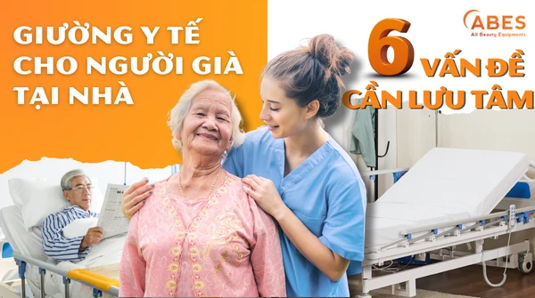 6 Lưu Ý Khi Chọn Giường Y Tế Cho Người Già Tại Nhà