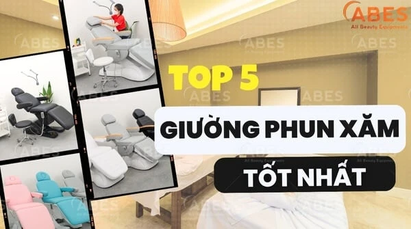 TOP 5 Giường Phun Xăm Cao Cấp Đáng Đầu Tư Hiện Nay
